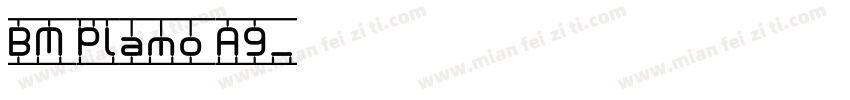BM plamo A9字体转换